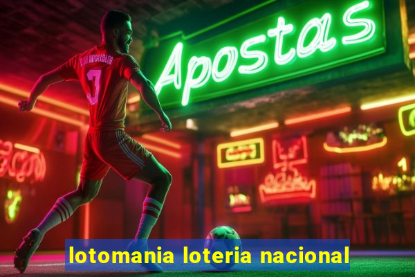 lotomania loteria nacional